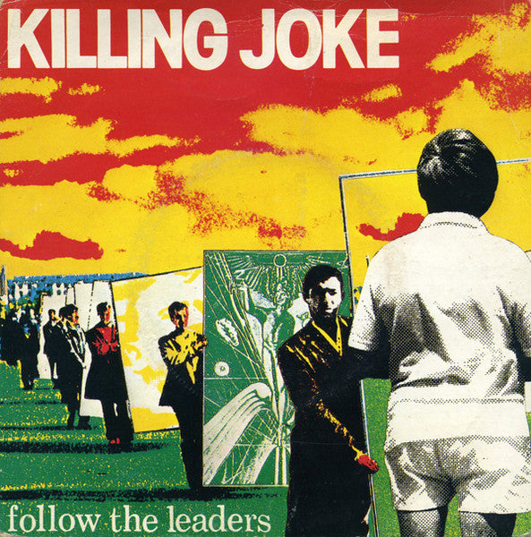 Killing Joke | Follow The Leaders (7 inch single)