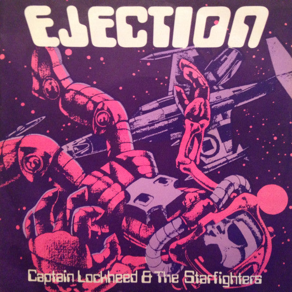 Captain Lockheed & The Starfighters | Ejection (7 inch Single)