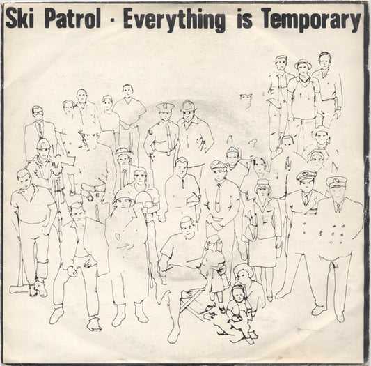 Ski Patrol | Everything Is Temporary (7 inch single)