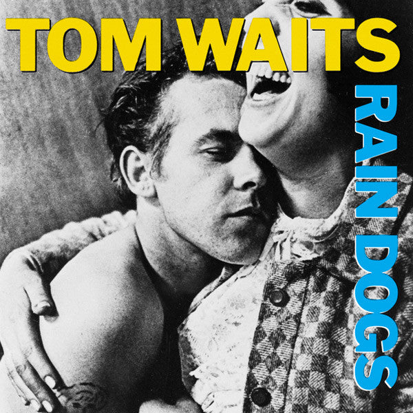 Tom Waits | Rain Dogs (album Rock, Blues)