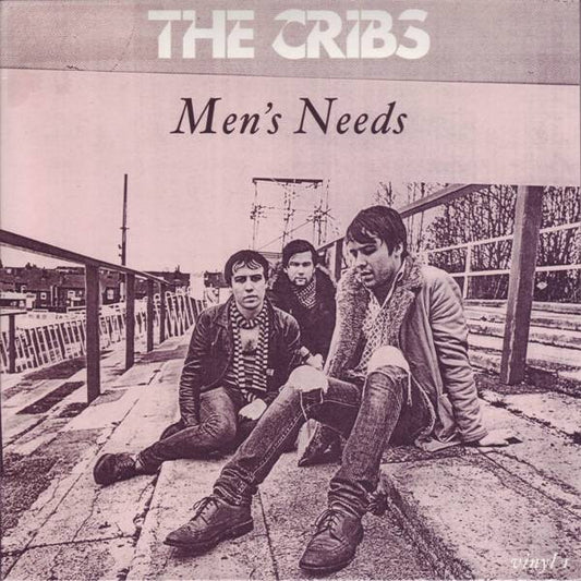 Cribs | Mens Needs (7 inch Single)