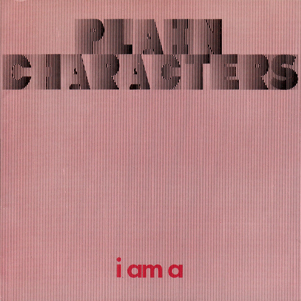 Plain Characters | I Am A (7 inch single)