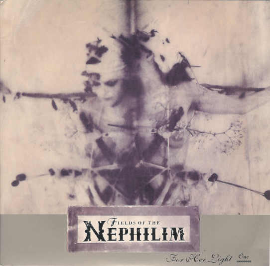 Fields Of The Nephilim | For Her Light (7 inch single)