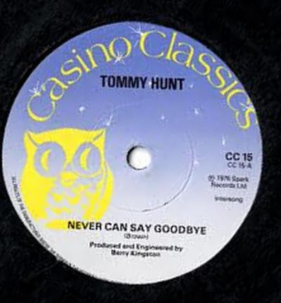Hunt, Tommy | Never Can Say Goodbye (7 inch Single)