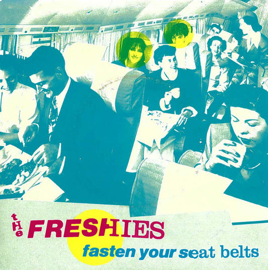 Freshies | Fasten Your Seat Belts (7 inch Single)