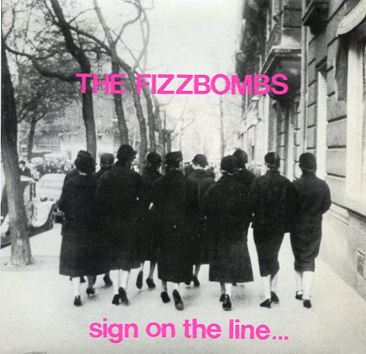 Fizzbombs | Sign On The Line (7 inch single)