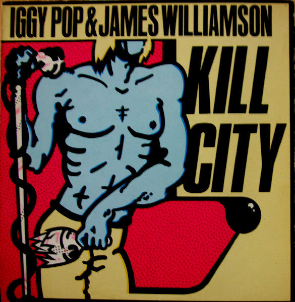 Iggy Pop & James Williamson | Kill City (album Rock)