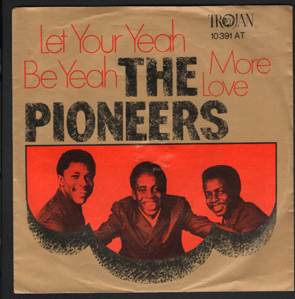 Pioneers | Let Your Yeah Be Yeah (7 inch Single)