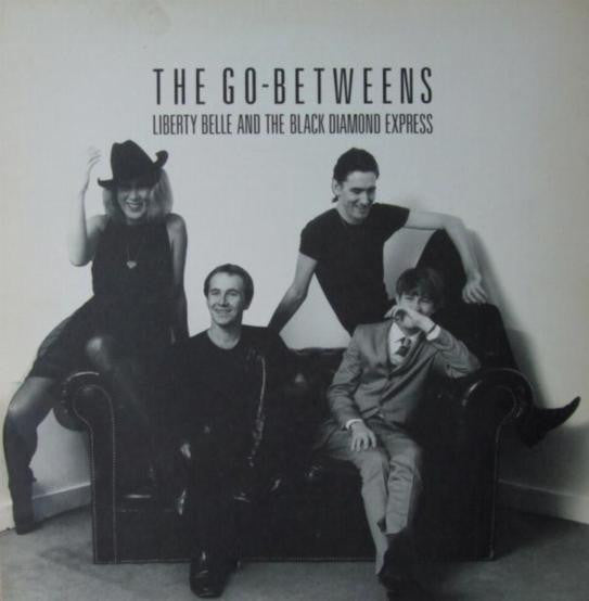 Go-Betweens | Liberty Belle and the Black Diamond Express (album Indie, Rock)