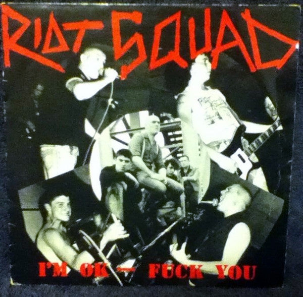 Riot Squad | I'm Ok F**k You (7 inch Single)