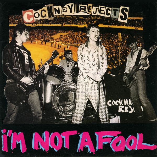 Cockney Rejects | I'm Not A Fool (7 inch Single)
