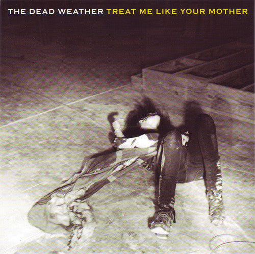 Dead Weather | Treat Me Like Your Mother (7 inch single)