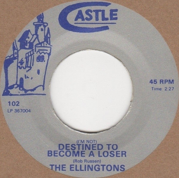 Ellingtons | Destined To Become A Loser (7 inch Single)