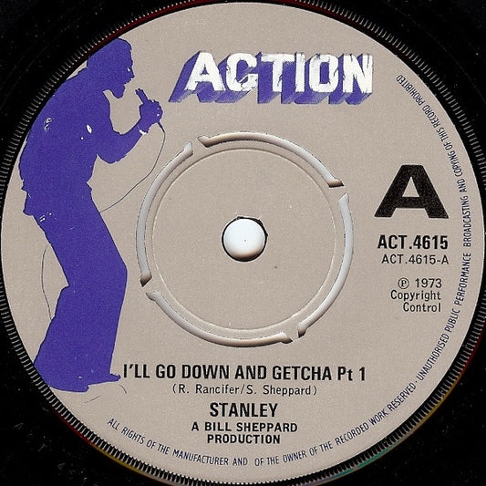 Stanley | Ill Go Down And Getcha (7 inch Single)