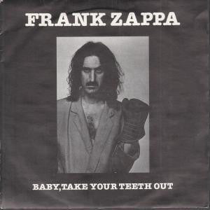 Frank Zappa | Baby Take Your Teeth Out (7 inch Single)