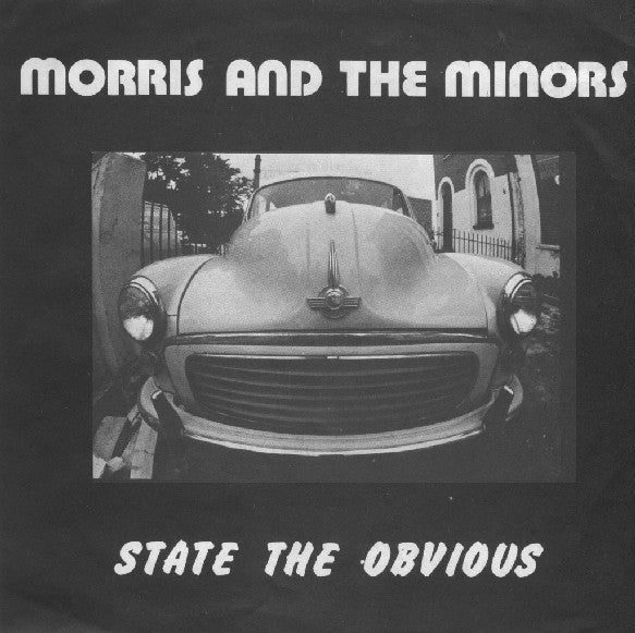 Morris And The Minors | State The Obvious (7 inch Single)